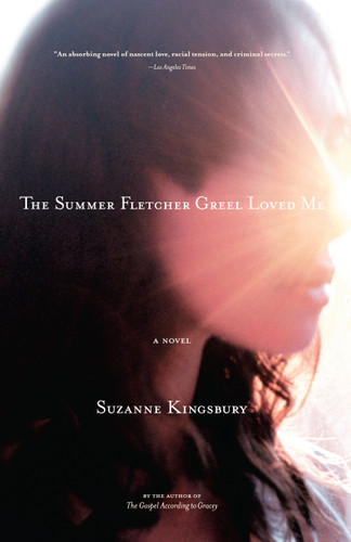 The Summer Fletcher Greel Loved Me: A Novel book cover by Suzanne Kingsbury