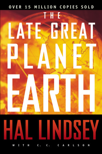 The Late Great Planet Earth: The Classic Analysis of the Biblical Prophecies Leading Up To the Return of Jesus Christ book cover by Hal Lindsey
