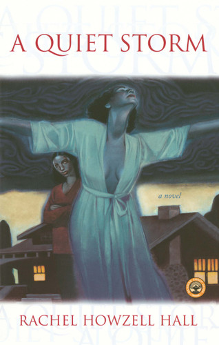 A Quiet Storm: A Novel book cover by Rachel Howzell Hall