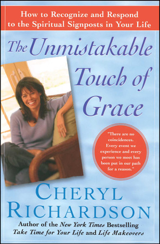 The Unmistakable Touch of Grace: How to Recognize and Respond to the Spiritual Signposts in Your Life book cover by Cheryl Richardson