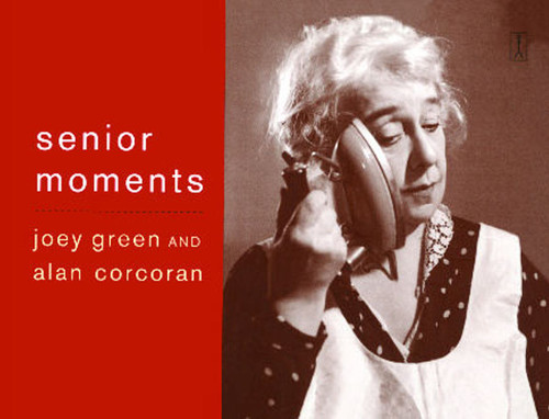 Senior Moments book cover by Joey Green, Alan Corcoran
