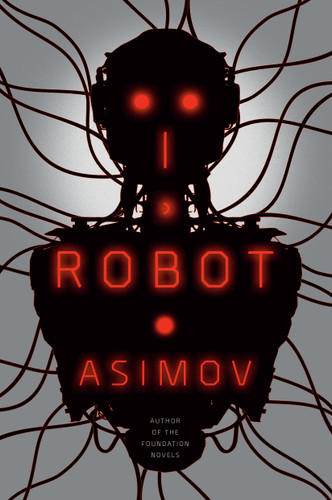 I, Robot (The Robot Series) book cover by Isaac Asimov