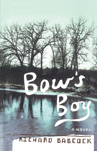Bow's Boy: A Novel book cover by Richard Babcock