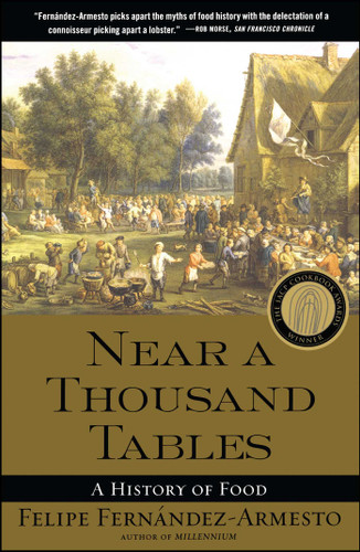Near a Thousand Tables: A History of Food book cover by Felipe Fernandez-Armesto