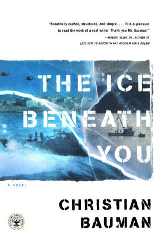 The Ice Beneath You: A Novel book cover by Christian Bauman