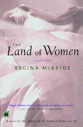 The Land of Women: A Novel book cover by Regina McBride
