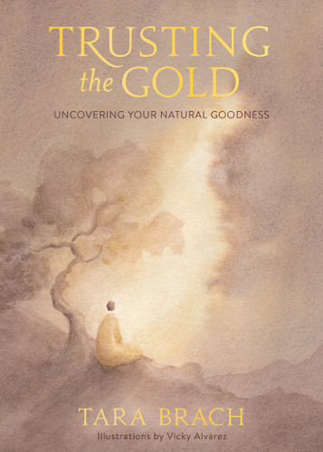 Trusting the Gold: Uncovering Your Natural Goodness book cover by Tara Brach