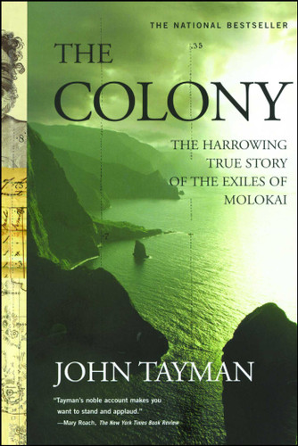 The Colony: The Harrowing True Story of the Exiles of Molokai book cover by John Tayman