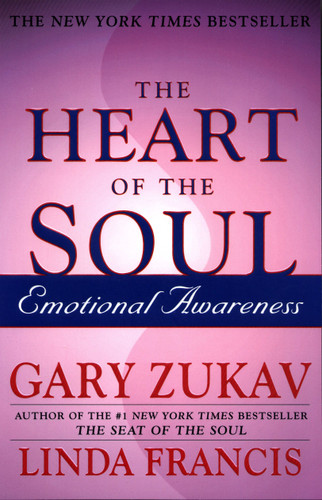 The Heart of the Soul: Emotional Awareness (A Spiritual Growth Self-Help Guide) book cover by Gary Zukav, Linda Francis
