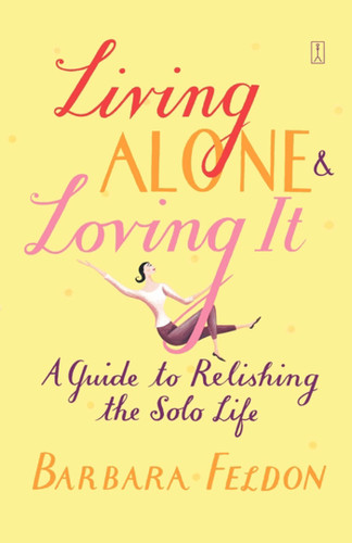 Living Alone and Loving It book cover by Barbara Feldon