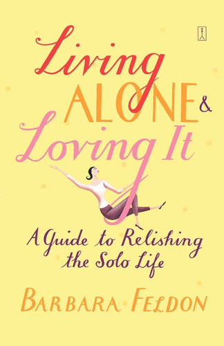Living Alone and Loving It book cover by Barbara Feldon