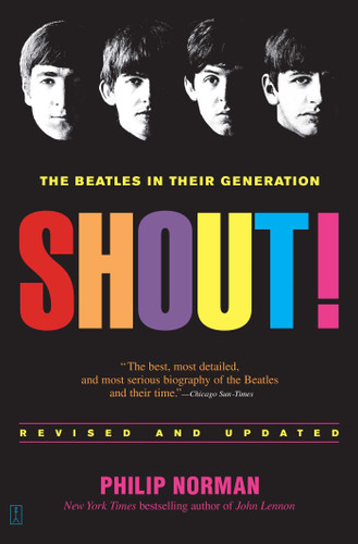 Shout!: The Beatles in Their Generation book cover by Philip Norman