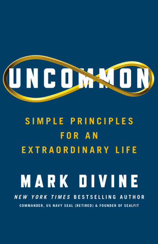Uncommon: Simple Principles for an Extraordinary Life book cover by Mark Divine