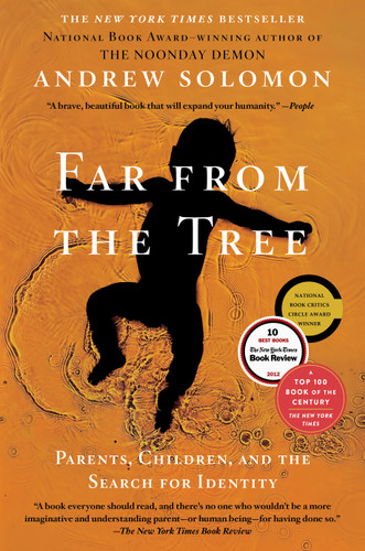 Far From the Tree: Parents, Children and the Search for Identity book cover by Andrew Solomon