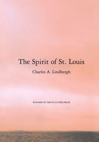 The Spirit of St. Louis book cover by Charles A. Lindbergh