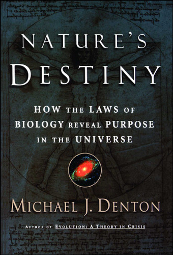 Nature's Destiny: How the Laws of Biology Reveal Purpose in the Universe book cover by Michael Denton