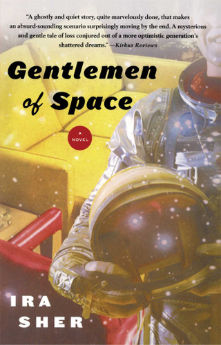 Gentlemen of Space: A Novel book cover by Ira Sher