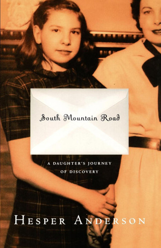 South Mountain Road: A Daughter's Journey of Discovery book cover by Hesper Anderson