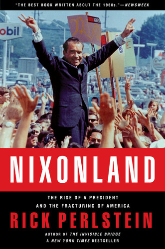 Nixonland: The Rise of a President and the Fracturing of America book cover by Rick Perlstein
