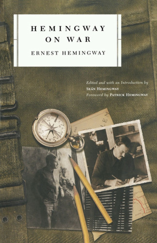 Hemingway on War book cover by Ernest Hemingway