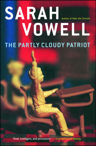 The Partly Cloudy Patriot book cover by Sarah Vowell