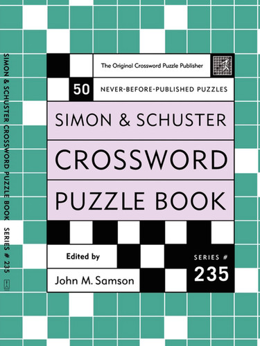 Simon and Schuster Crossword Puzzle Book #235: The Original Crossword Puzzle Publisher book cover by 