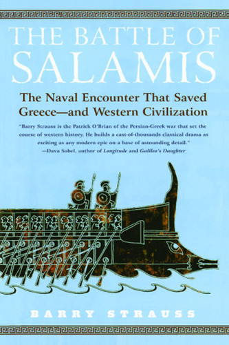 The Battle of Salamis: The Naval Encounter that Saved Greece -- and Western Civilization book cover by Barry Strauss