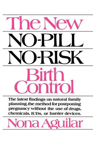 The New No-Pill No-Risk Birth Control book cover by Nona Aguilar