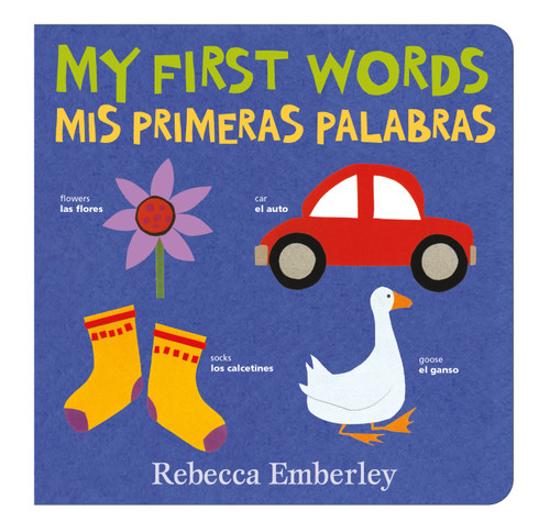 My First Words / Mis primeras palabras book cover by Rebecca Emberley
