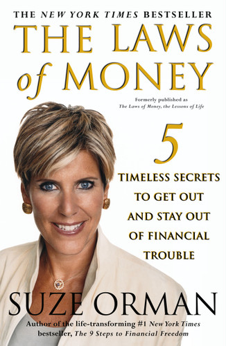 The Laws of Money: 5 Timeless Secrets to Get Out and Stay Out of Financial Trouble book cover by Suze Orman