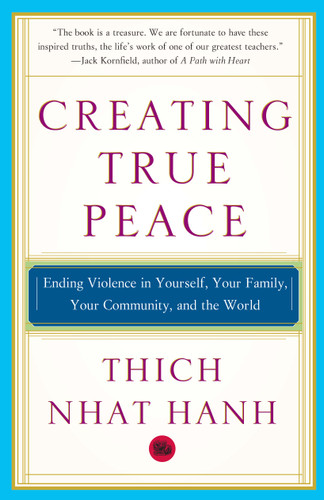 Creating True Peace: Ending Violence in Yourself, Your Family, Your Community, and the World book cover by Thich Nhat Hanh