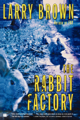 The Rabbit Factory: A Novel book cover by Larry Brown