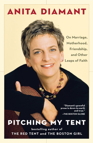 Pitching My Tent: On Marriage, Motherhood, Friendship, and Other Leaps of Faith book cover by Anita Diamant