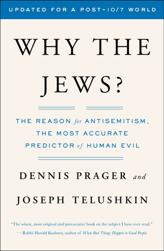 Why the Jews?: The Reason for Antisemitism (An Examination of Antisemitism) book cover by Dennis Prager, Joseph Telushkin