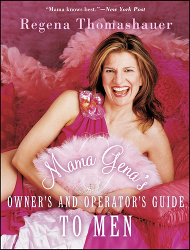 Mama Gena's Owner's and Operator's Guide to Men book cover by Regena Thomashauer