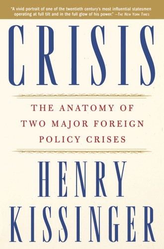Crisis: The Anatomy of Two Major Foreign Policy Crises book cover by Henry Kissinger