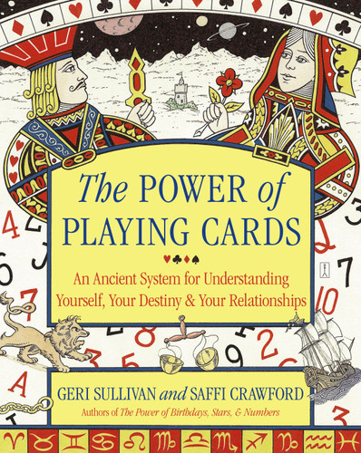 The Power of Playing Cards: An Ancient System for Understanding Yourself, Your Destiny, & Your Relationships book cover by Saffi Crawford, Geraldine Sullivan