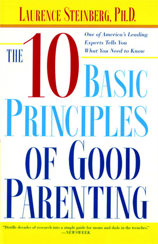 The Ten Basic Principles of Good Parenting book cover by Laurence Steinberg