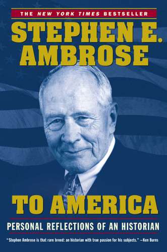 To America: Personal Reflections of an Historian book cover by Stephen E. Ambrose
