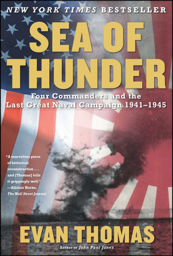 Sea of Thunder: Four Commanders and the Last Great Naval Campaign 1941-1945 book cover by Evan Thomas