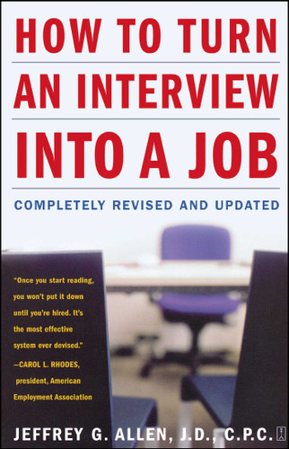 How to Turn an Interview into a Job: Completely Revised and Updated book cover by Jeffrey G. Allen
