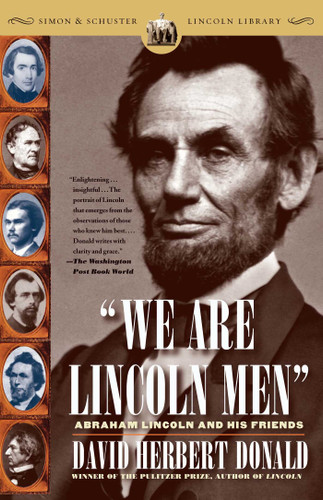 We Are Lincoln Men: Abraham Lincoln and His Friends book cover by David Herbert Donald