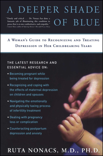 A Deeper Shade of Blue: A Woman's Guide to Recognizing and Treating Depression in Her Childbearing Years book cover by Ruta Nonacs