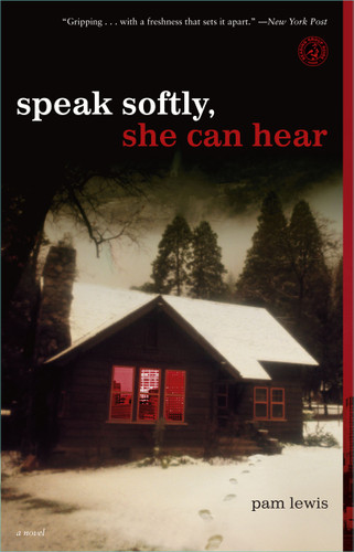 Speak Softly, She Can Hear: A Novel book cover by Pam Lewis