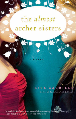 The Almost Archer Sisters: A Novel book cover by Lisa Gabriele