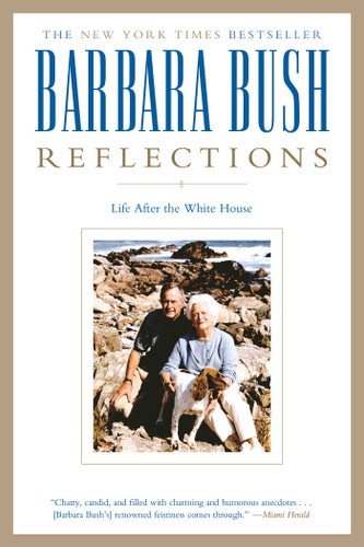 Reflections: Life After the White House book cover by Barbara Bush