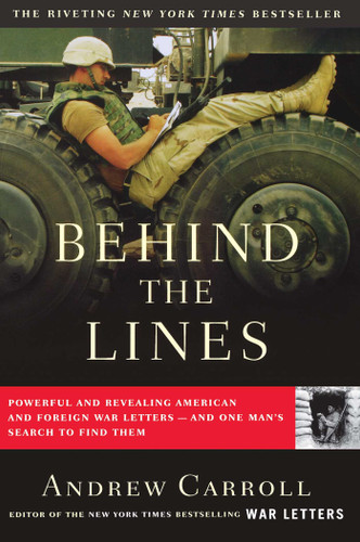 Behind the Lines: Powerful and Revealing American and Foreign War Letters--and One Man's Search to Find Them book cover by Andrew Carroll