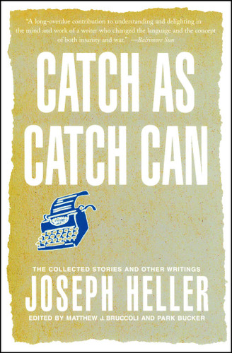 Catch As Catch Can: The Collected Stories and Other Writings book cover by Joseph Heller