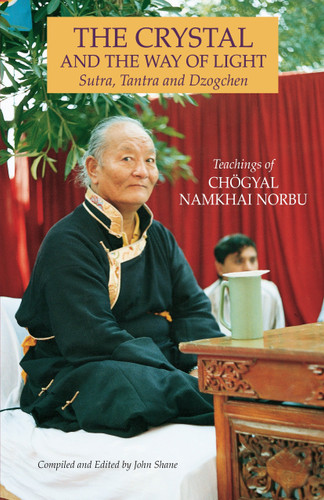 The Crystal and the Way of Light: Sutra, Tantra, and Dzogchen book cover by Chogyal Namkhai Norbu