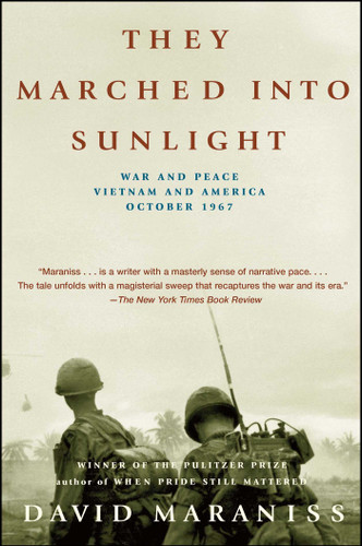They Marched Into Sunlight: War and Peace Vietnam and America October 1967 book cover by David Maraniss